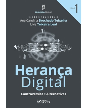 HERANÇA DIGITAL : CONTROVÉRSIAS E ALTERNATIVAS - 2ª ED - TOMO 1 - 2022