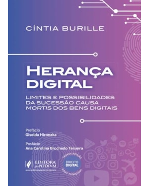 HERANÇA DIGITAL - LIMITES E POSSIBILIDADES DA SUCESSÃO CAUSA MORTIS DOS BENS DIGITAIS
