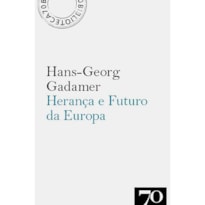 HERANCA E FUTURO DA EUROPA - 9789724415512