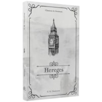 HEREGES | CLÁSSICOS DA LITERATURA | G. K. CHESTERTON