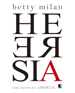 HERESIA: TUDO MENOS SER AMORTAL