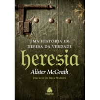 HERESIA: UMA HISTÓRIA EM DEFESA DA VERDADE