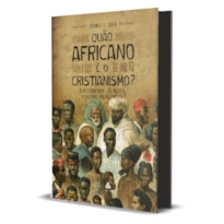 HERMENÊUTICA AFRICANA: CONTRIBUIÇÕES DA RIQUEZA INTELECTUAL E CULTURAL DA ÁFRICA PARA O ENTENDIMENTO DA FÉ CRISTÃ