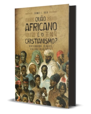 Hermenêutica Africana: contribuições da riqueza intelectual e cultural da áfrica para o entendimento da fé cristã