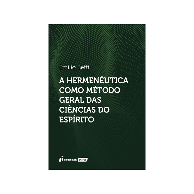HERMENÊUTICA COMO MÉTODO GERAL DAS CIÊNCIAS DO ESPÍRITO, A