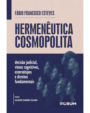 Hermenêutica cosmopolita: decisão judicial, vieses cognitivos, estereótipos e direitos fundamentais