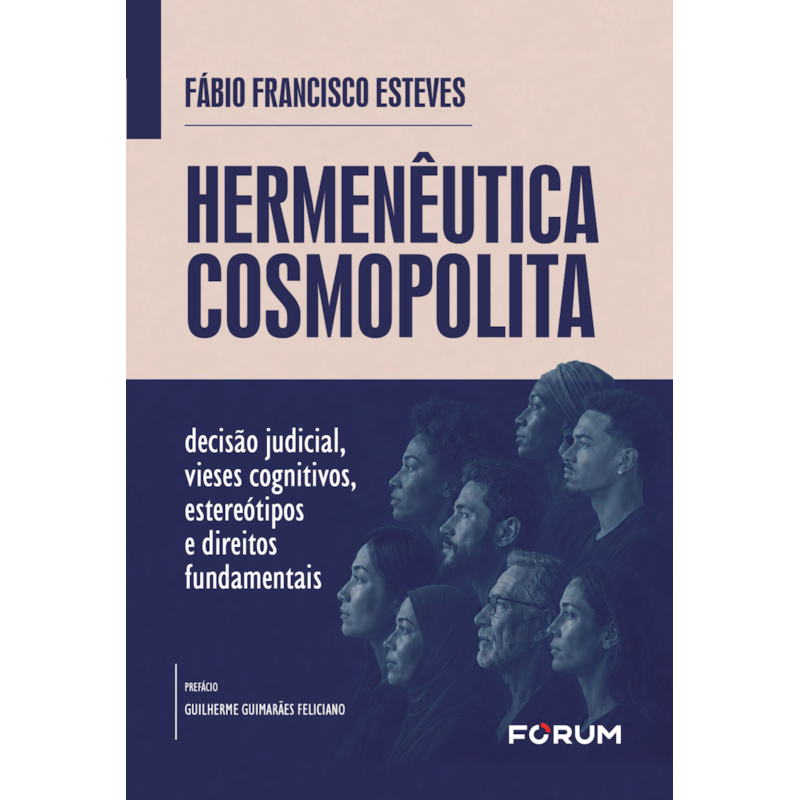 Hermenêutica cosmopolita: decisão judicial, vieses cognitivos, estereótipos e direitos fundamentais