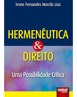 HERMENÊUTICA & DIREITO - UMA POSSIBILIDADE CRÍTICA
