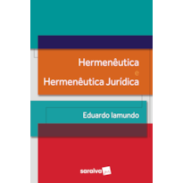 HERMENÊUTICA E HERMENÊUTICA JURÍDICA - 1ª EDIÇÃO DE 2017