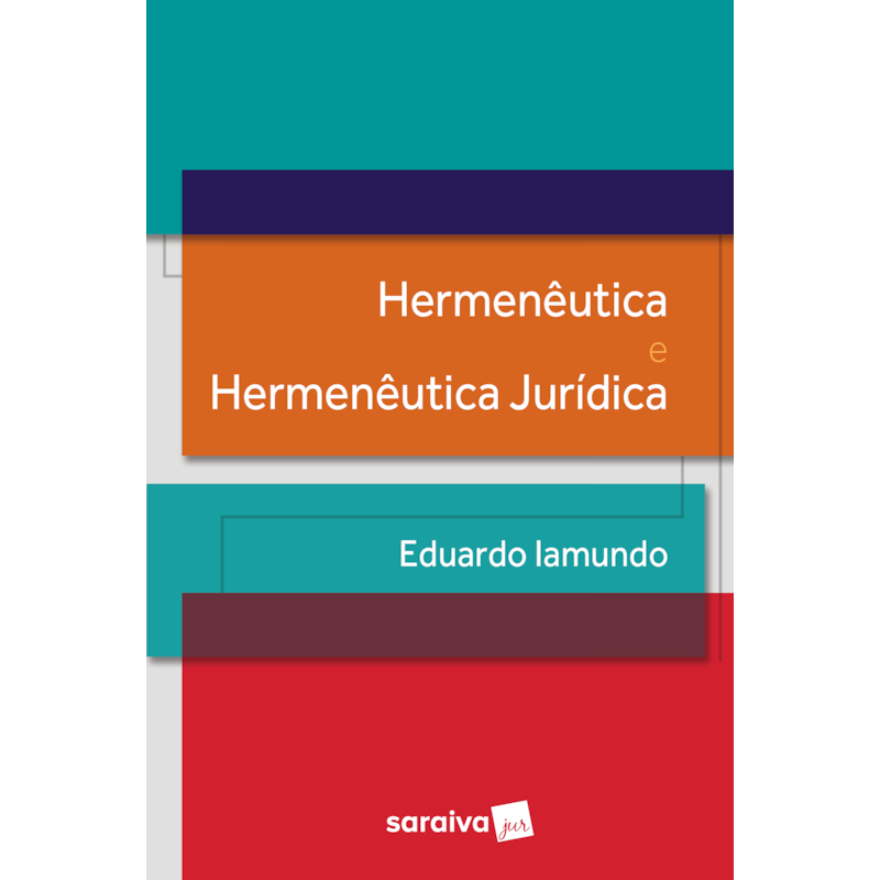HERMENÊUTICA E HERMENÊUTICA JURÍDICA - 1ª EDIÇÃO DE 2017