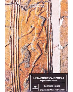 HERMENEUTICA E POESIA - O PENSAMENTO POETICO - COL. HUMANITAS - 1