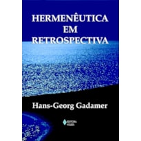 HERMENÊUTICA EM RETROSPECTIVA