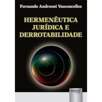 HERMENÊUTICA JURÍDICA E DERROTABILIDADE