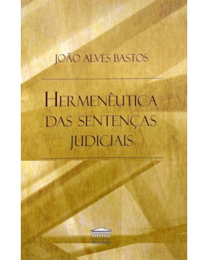 HERMENÊUTICA NAS SENTENÇAS JUDICIAIS