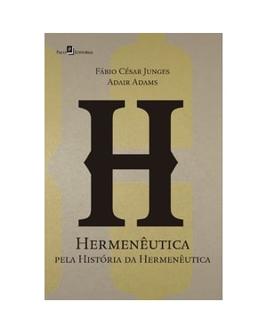 Hermenêutica pela história da hermenêutica
