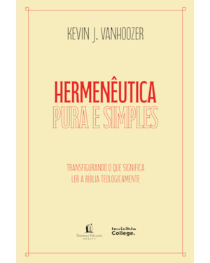 HERMENÊUTICA PURA E SIMPLES - TRANSFIGURANDO O QUE SIGNIFICA LER A BÍBLIA TEOLOGICAMENTE: TRANSFIGURANDO O QUE SIGNIFICA LER A BÍBLIA TEOLOGICAMENTE