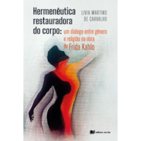 Hermenêutica restauradora do corpo: um diálogo entre gênero e religião na obra de frida kahlo
