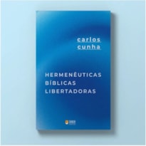 HERMENÊUTICAS BÍBLICAS LIBERTADORAS