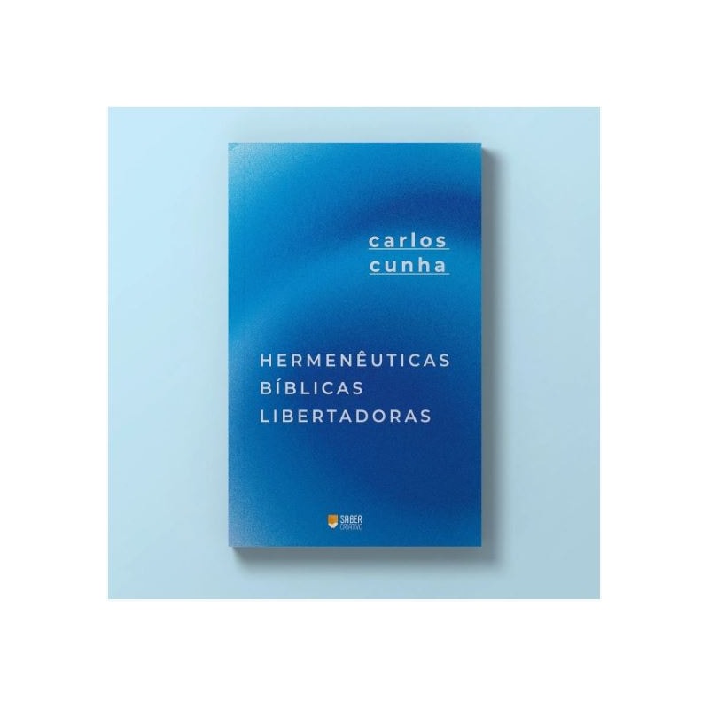 HERMENÊUTICAS BÍBLICAS LIBERTADORAS