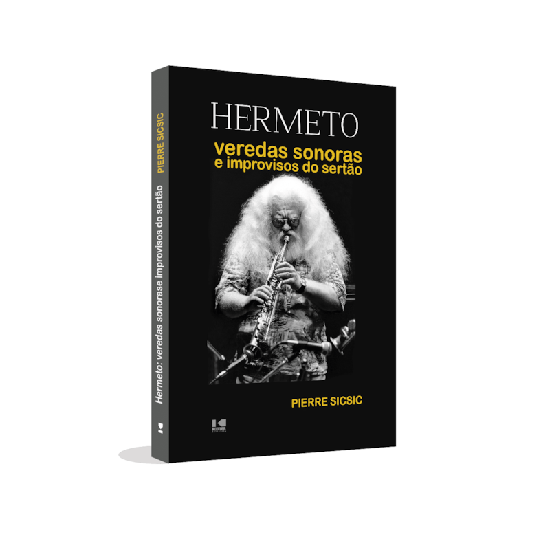 Hermeto: Veredas sonoras e improvisos do sertão
