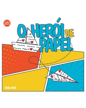HERÓI DE PAPEL, O