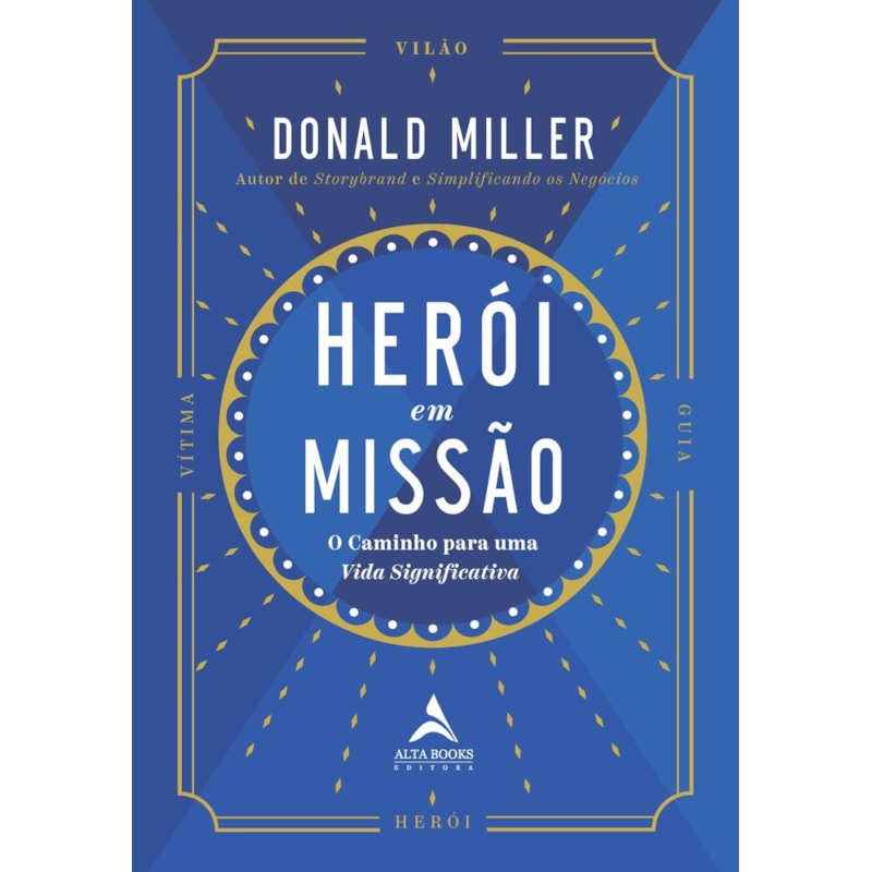 Herói em missão: o caminho para uma vida significativa