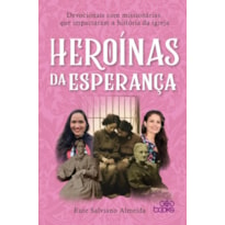 HEROÍNAS DA ESPERANÇA