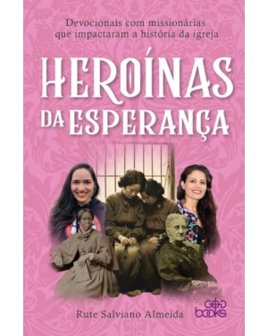 HEROÍNAS DA ESPERANÇA