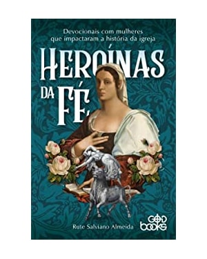 HEROÍNAS DA FÉ