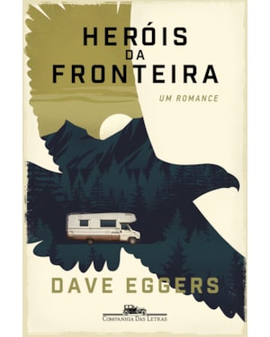 Heróis da fronteira: um romance