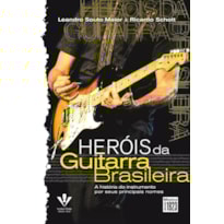 HERÓIS DA GUITARRA BRASILEIRA