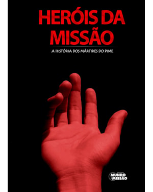 HEROIS DA MISSAO