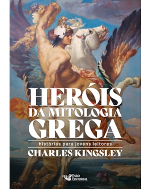HERÓIS DA MITOLOGIA GREGA - HISTÓRIAS PARA JOVENS LEITORES