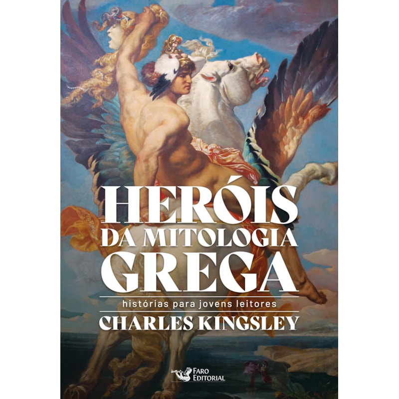 HERÓIS DA MITOLOGIA GREGA - HISTÓRIAS PARA JOVENS LEITORES