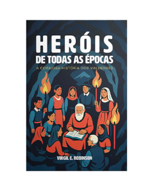 HEROIS DE TODAS AS EPOCAS