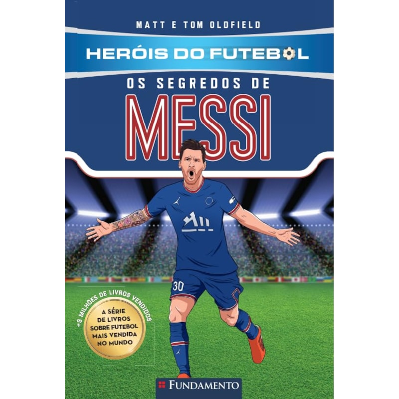 HERÓIS DO FUTEBOL: OS SEGREDOS DE MESSI