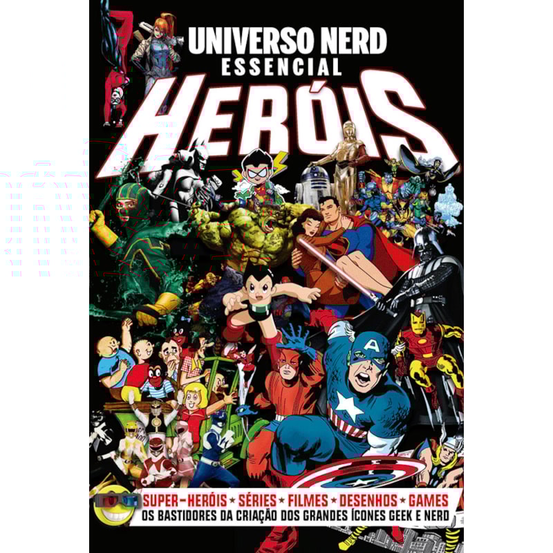 HERÓIS: OS BASTIDORES DA CRIAÇÃO DOS GRANDES ÍCONES GEEK E NERD
