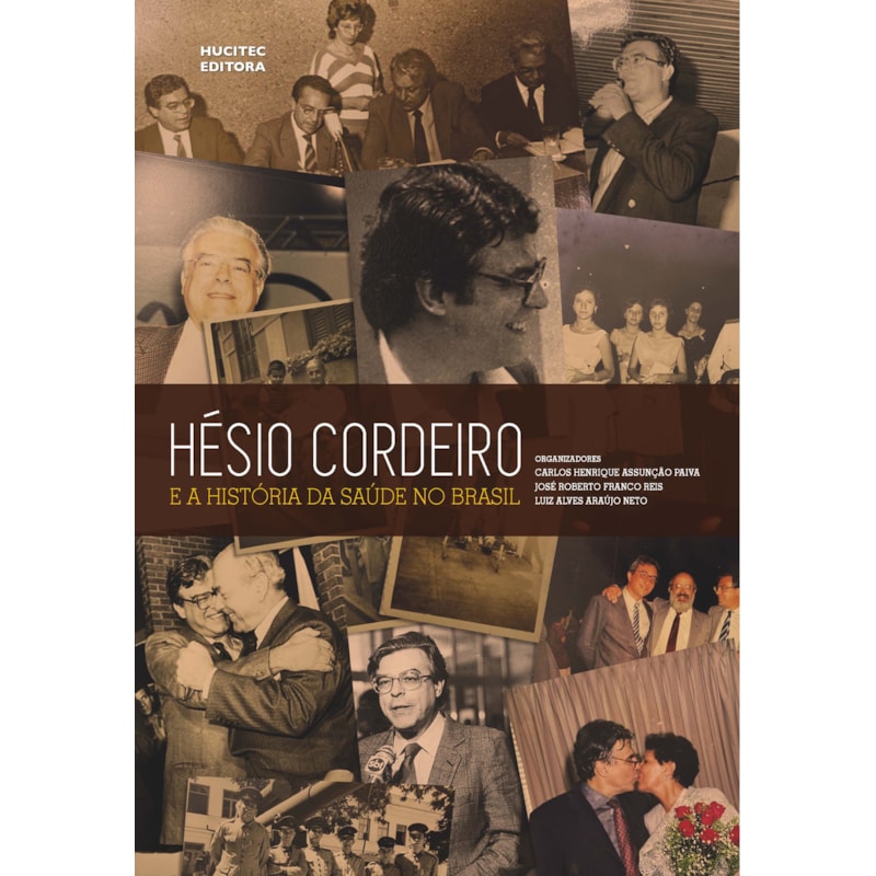 HÉSIO CORDEIRO: E A HISTÓRIA DA SAÚDE NO BRASIL