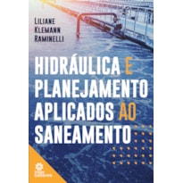 HIDRÁULICA E PLANEJAMENTO APLICADOS AO SANEAMENTO