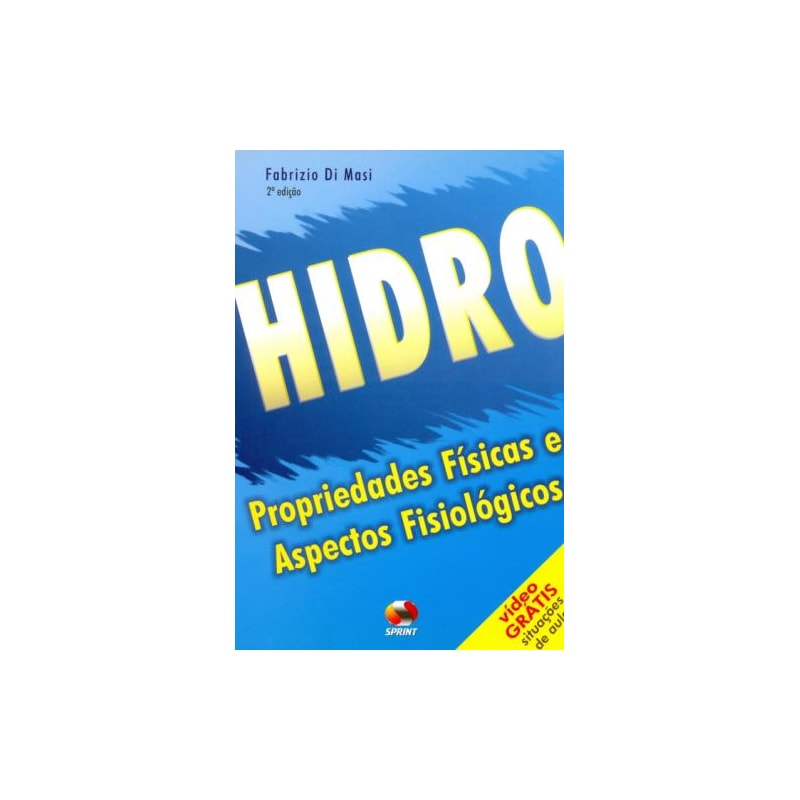 Hidro, propriedades físicas e aspectos fisiológicos (+ dvd)