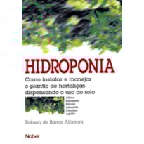 HIDROPONIA : COMO INSTALAR E MANEJAR O PLANTIO