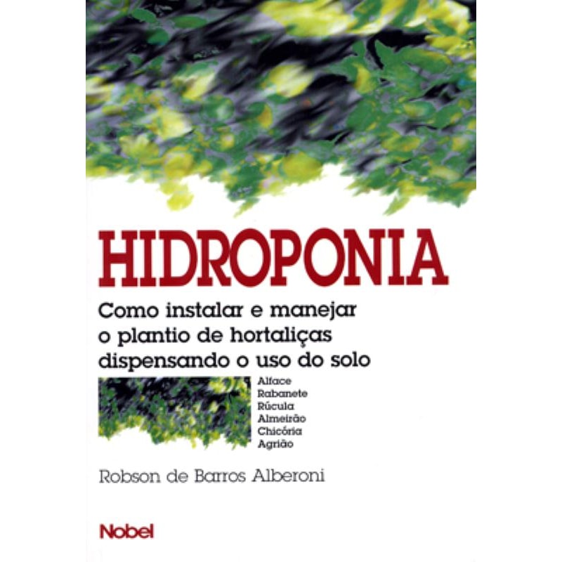 HIDROPONIA : COMO INSTALAR E MANEJAR O PLANTIO
