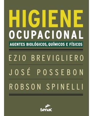 HIGIENE OCUPACIONAL: AGENTES BIOLÓGICOS, QUÍMICOS E FÍSICOS