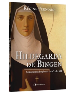 HILDEGARDA DE BINGEN: CONSCIÊNCIA INSPIRADA DO SÉCULO XII