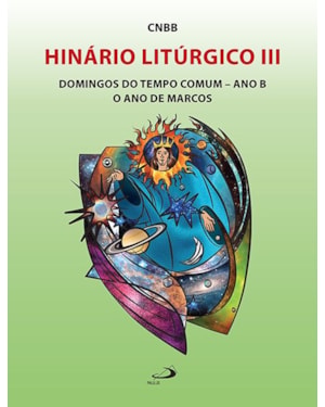 Hinário Litúrgico III: domingos do tempo comum - ano B - O ano de Marcos