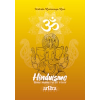 HINDUÍSMO: UMA MANEIRA DE VIVER
