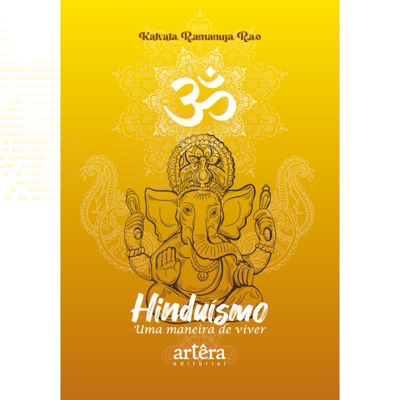 HINDUÍSMO: UMA MANEIRA DE VIVER