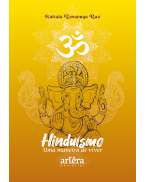 HINDUÍSMO: UMA MANEIRA DE VIVER