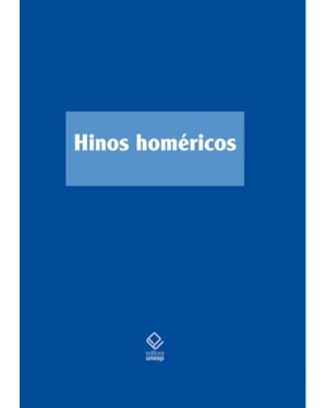 HINOS HOMÉRICOS: TRADUÇÃO, NOTAS E ESTUDO