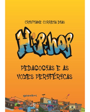 Hip-Hop: pedagogias e as vozes periféricas